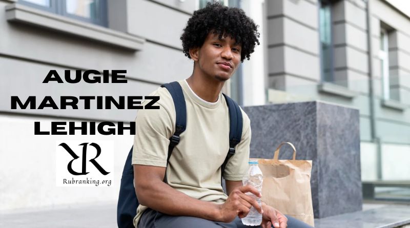 augie martinez lehigh